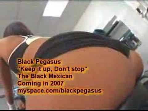 Black Pegasus "Keep it up Dont Stop pt 2" - YouTube; Ass 